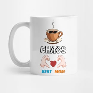 Mothers day Coffee Chaos Love Mug